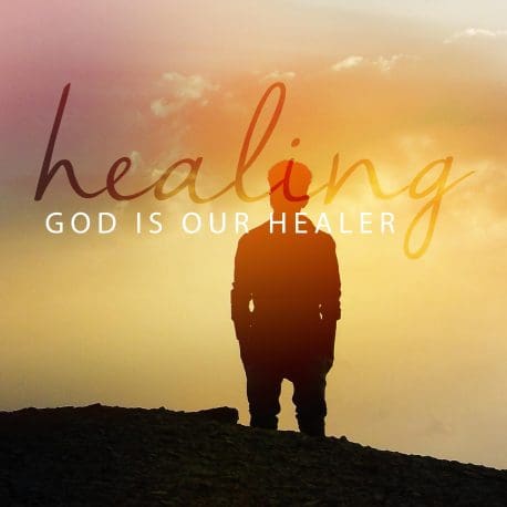 Healing (God is Our Healer)