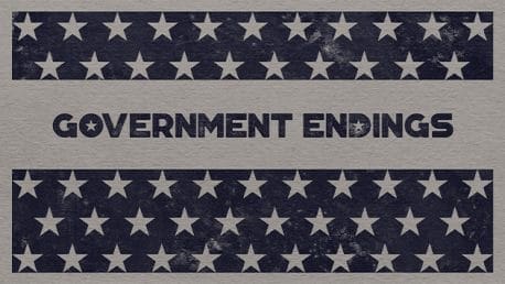Government Endings Series