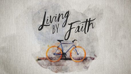 Living by Faith Series